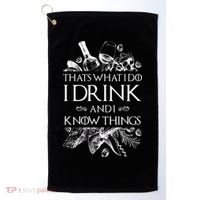That's What I Do I Drink And I Know Golf Towel thumb 0