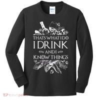 That's What I Do I Drink And I Know Kids Long Sleeve Shirt thumb 0