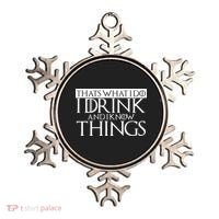 That's What I Do I Drink And I Know Things Ornament thumb 0