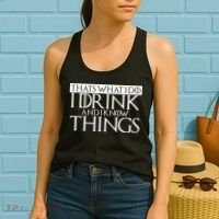 That's What I Do I Drink And I Know Things Women's Tank Top thumb 2