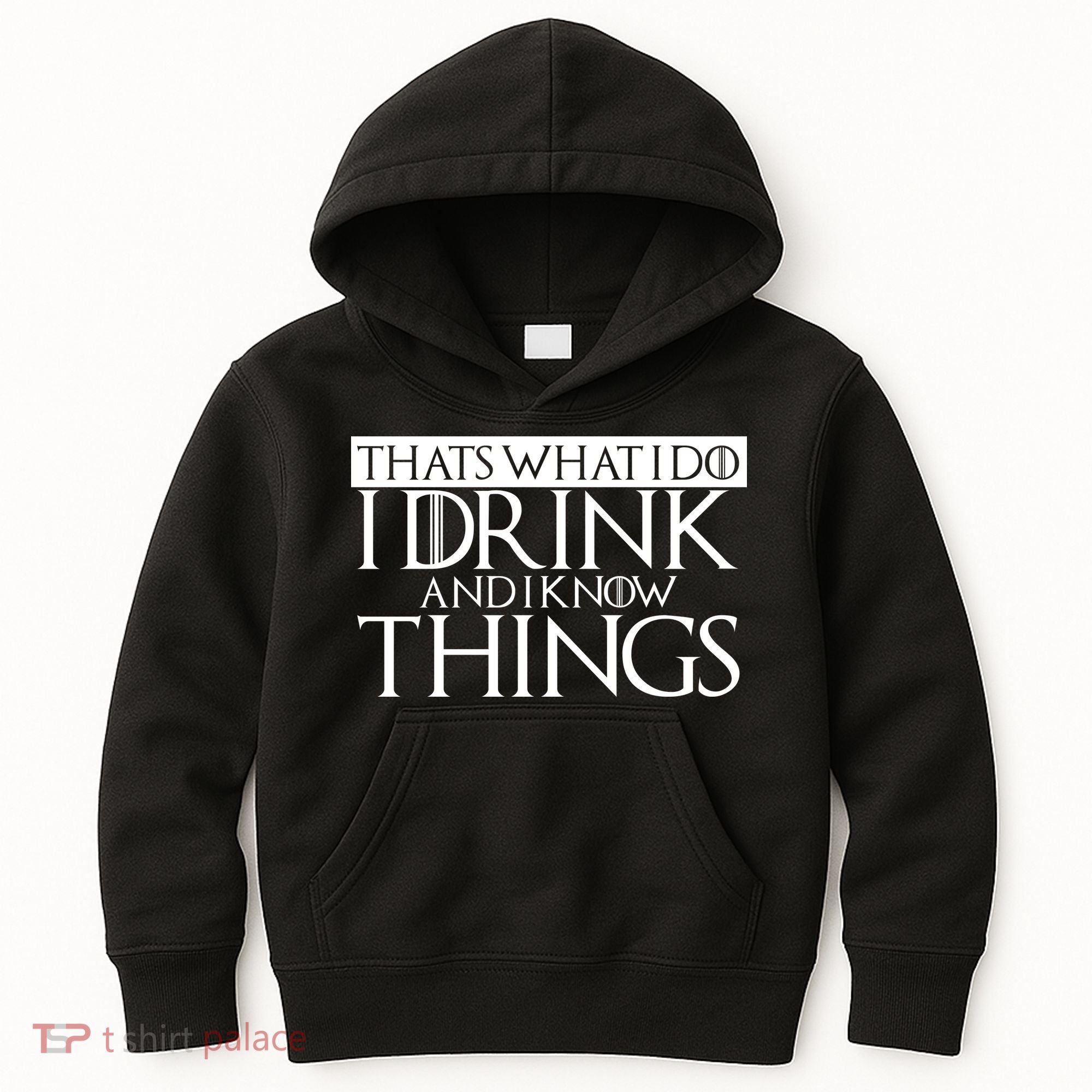 That's What I Do I Drink And I Know Things Kids Hoodie