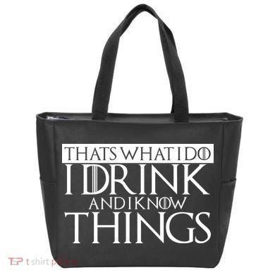That's What I Do I Drink And I Know Things Tote Bag