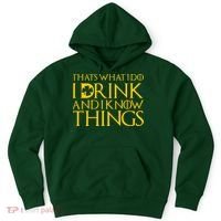 Thats What I Do I Drink and I Know Things St Patricks Day Clover Hoodie thumb 0