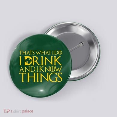 Thats What I Do I Drink and I Know Things St Patricks Day Clover Button