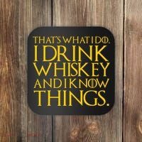 That's What I Do I Drink Whiskey And Know Things Coaster thumb 0