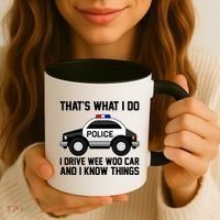 That's What I Do I Drive Wee Woo Car and I Know Things Coffee Mug thumb 3