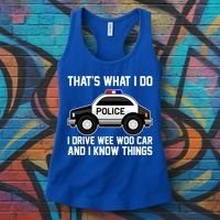 That's What I Do I Drive Wee Woo Car and I Know Things Women's Tank Top thumb 3