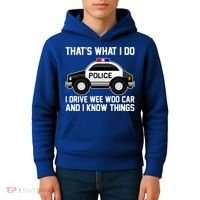 That's What I Do I Drive Wee Woo Car and I Know Things Kids Hoodie thumb 4