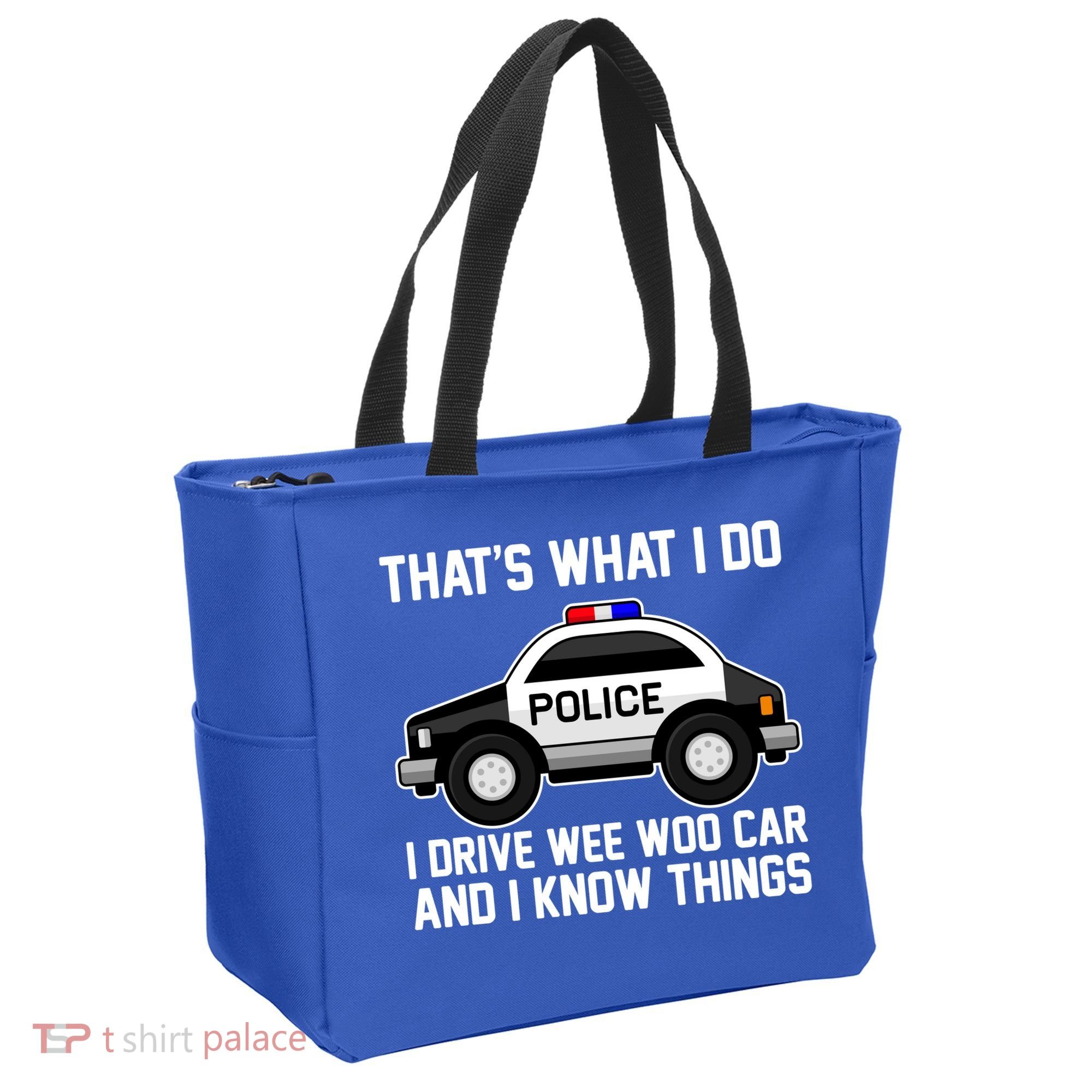 That's What I Do I Drive Wee Woo Car and I Know Things Tote Bag