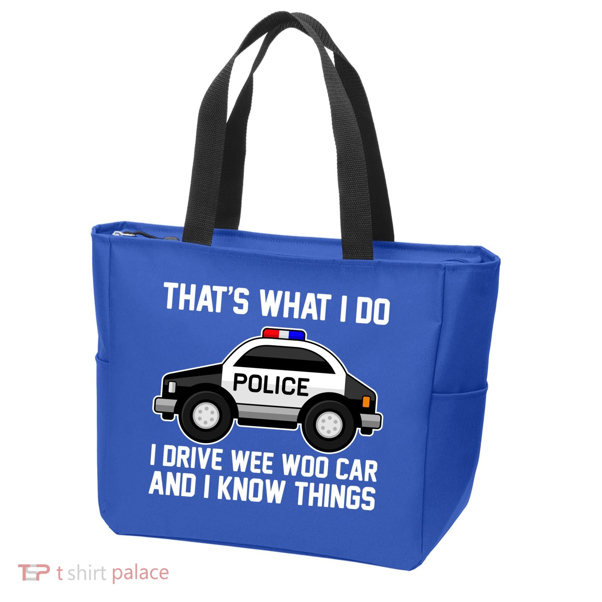 That's What I Do I Drive Wee Woo Car and I Know Things Tote Bag