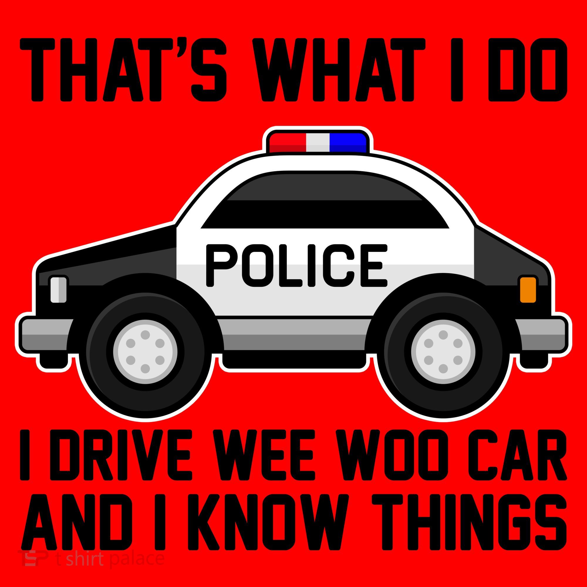 That's What I Do I Drive Wee Woo Car and I Know Things Santa Hat
