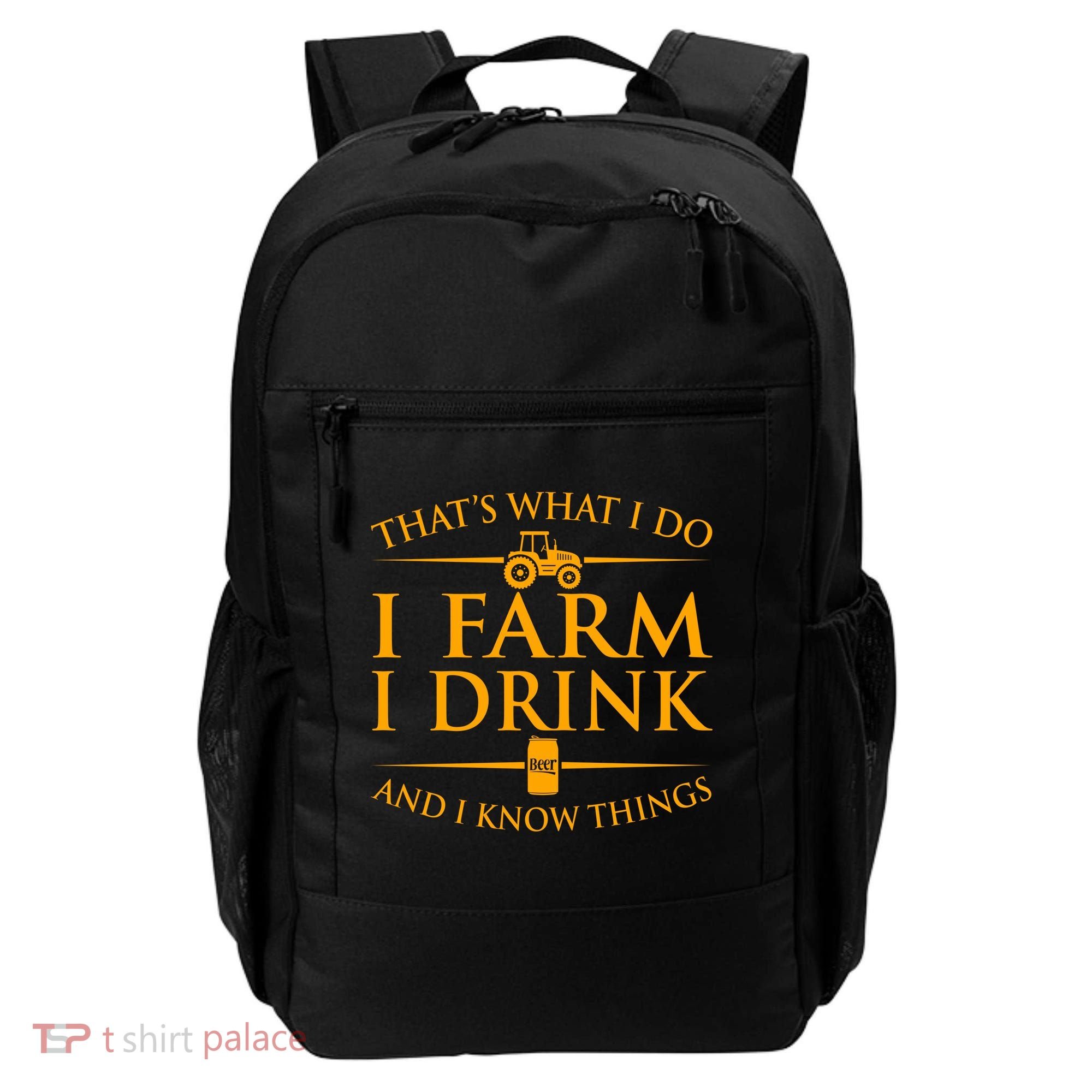 That's What I Do I Farm I Drink And I Know Things Backpack