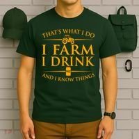 That's What I Do I Farm I Drink And I Know Things T-Shirt thumb 6