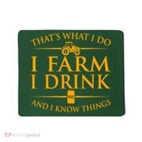 That's What I Do I Farm I Drink And I Know Things Mousepad thumb 0
