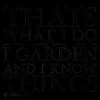 Thats What I Do I Garden And Know Thing Coffee Mug thumb 5