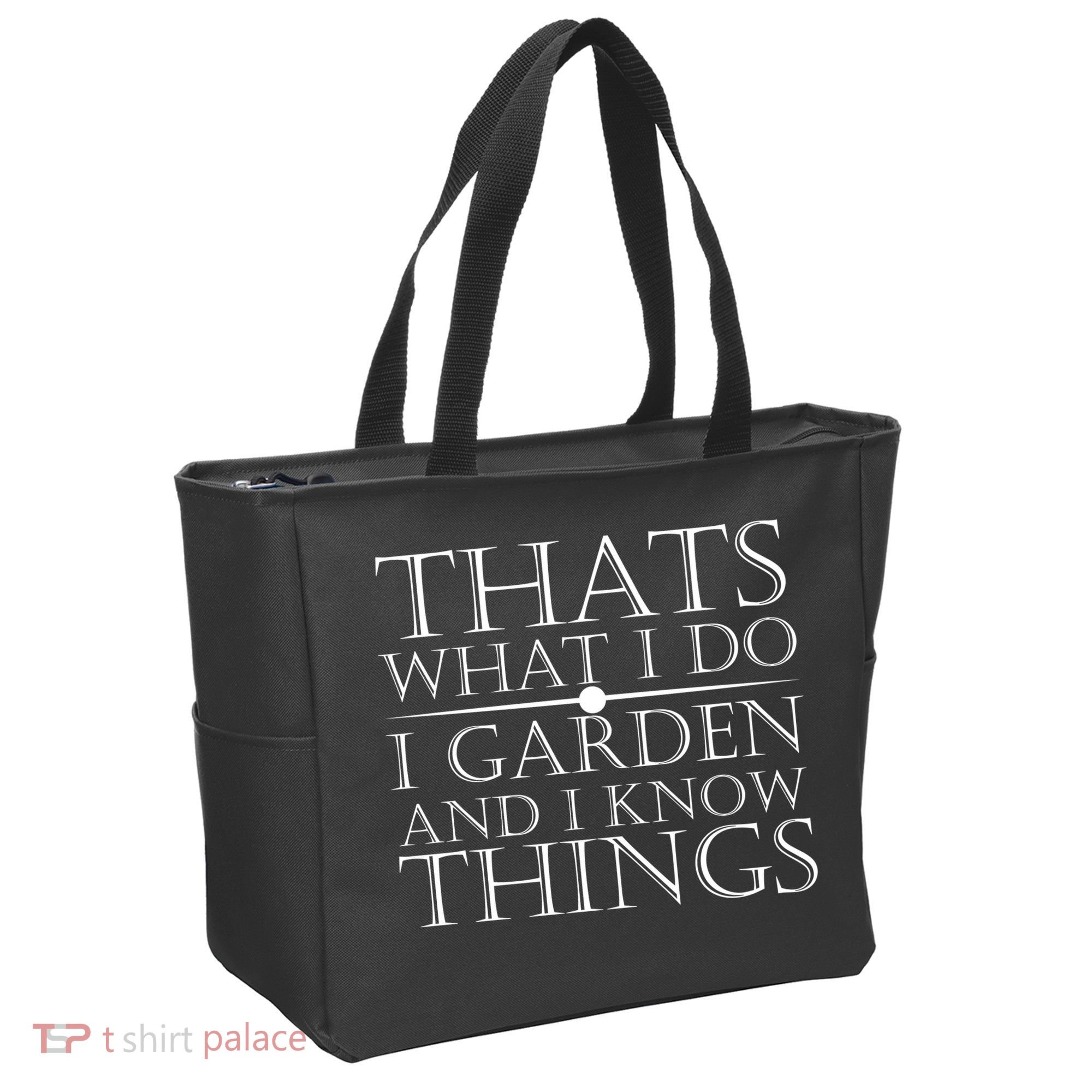Thats What I Do I Garden And Know Thing Tote Bag