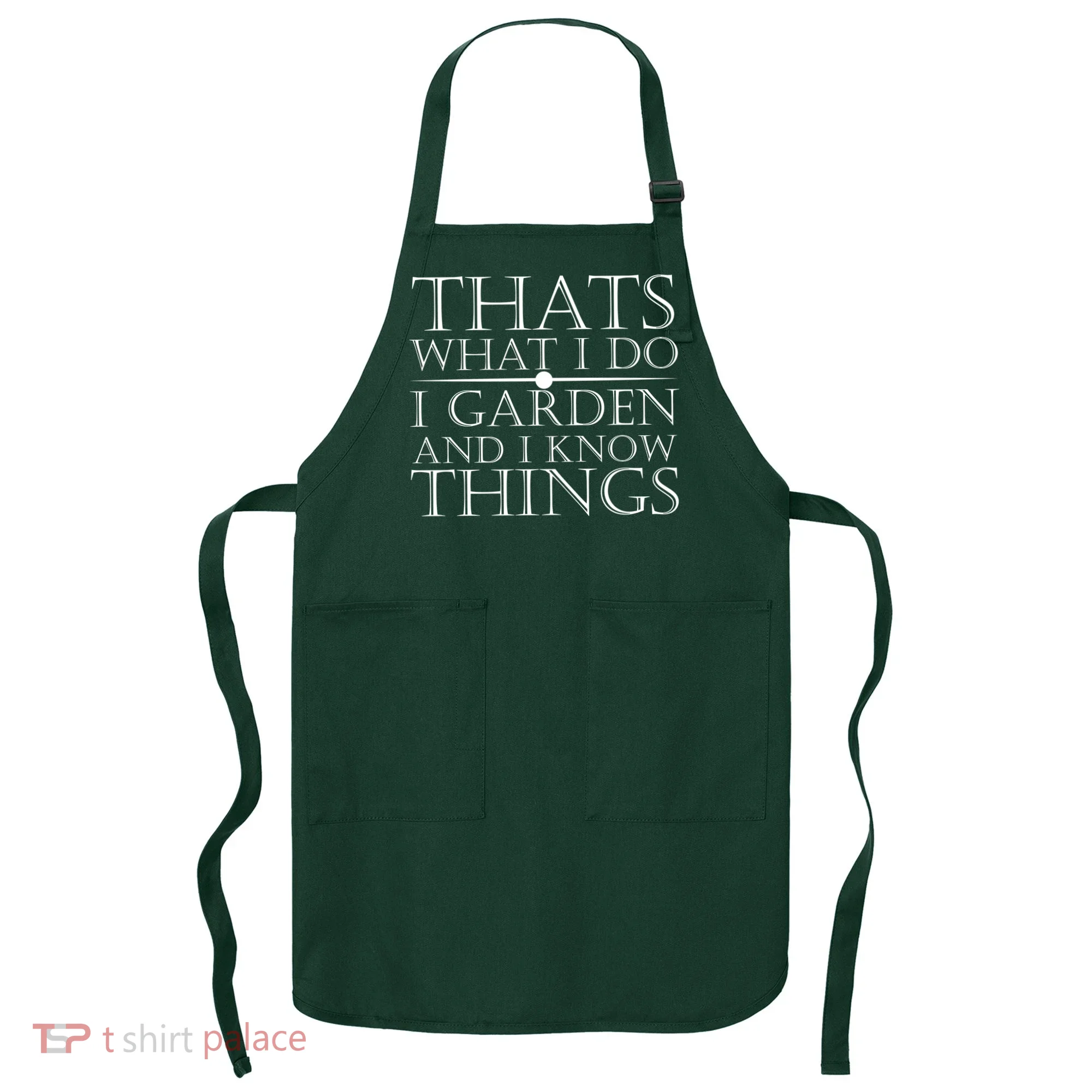 Thats What I Do I Garden And Know Thing Apron