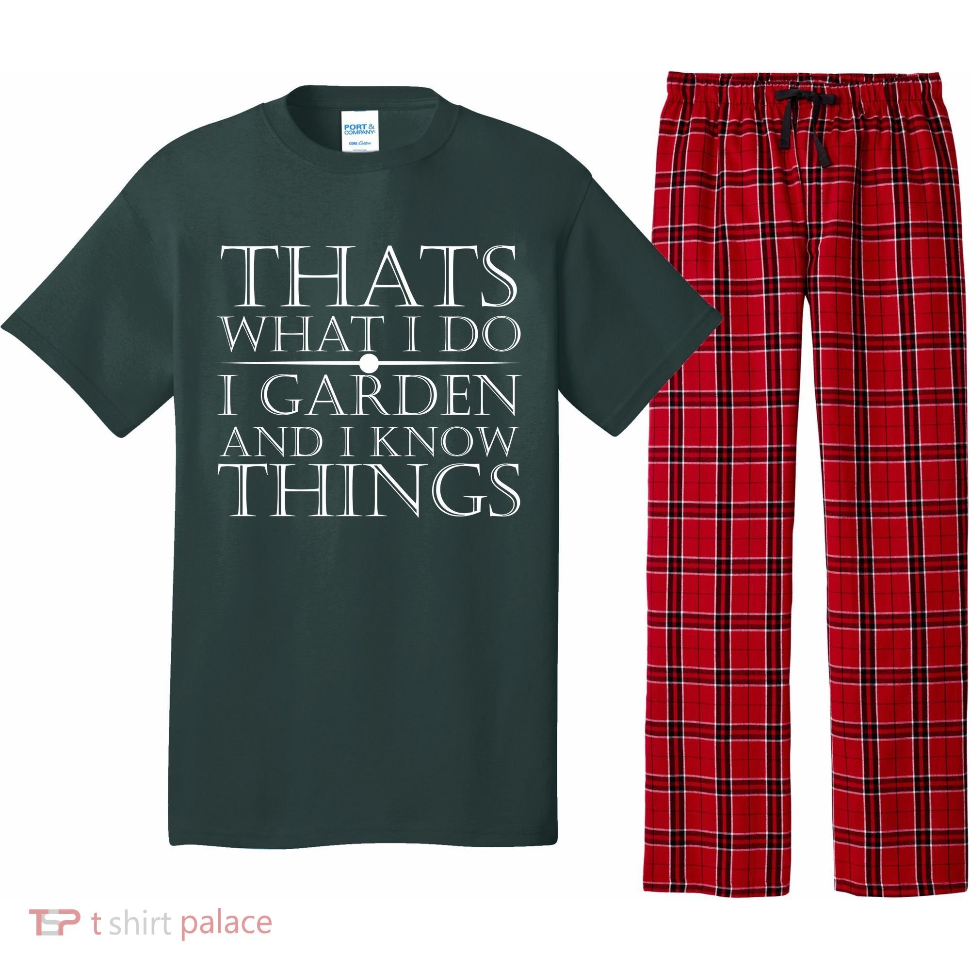 Thats What I Do I Garden And Know Thing Pajama Set