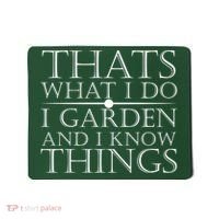 Thats What I Do I Garden And Know Thing Mousepad thumb 0
