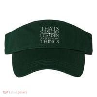 Thats What I Do I Garden And Know Thing Visor thumb 0