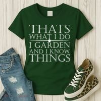 Thats What I Do I Garden And Know Thing Women's T-Shirt thumb 3