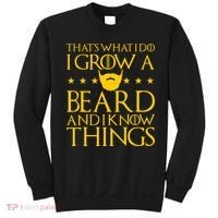 Thats What I Do I Grow A Beard and I Know Things Sweatshirt thumb 0