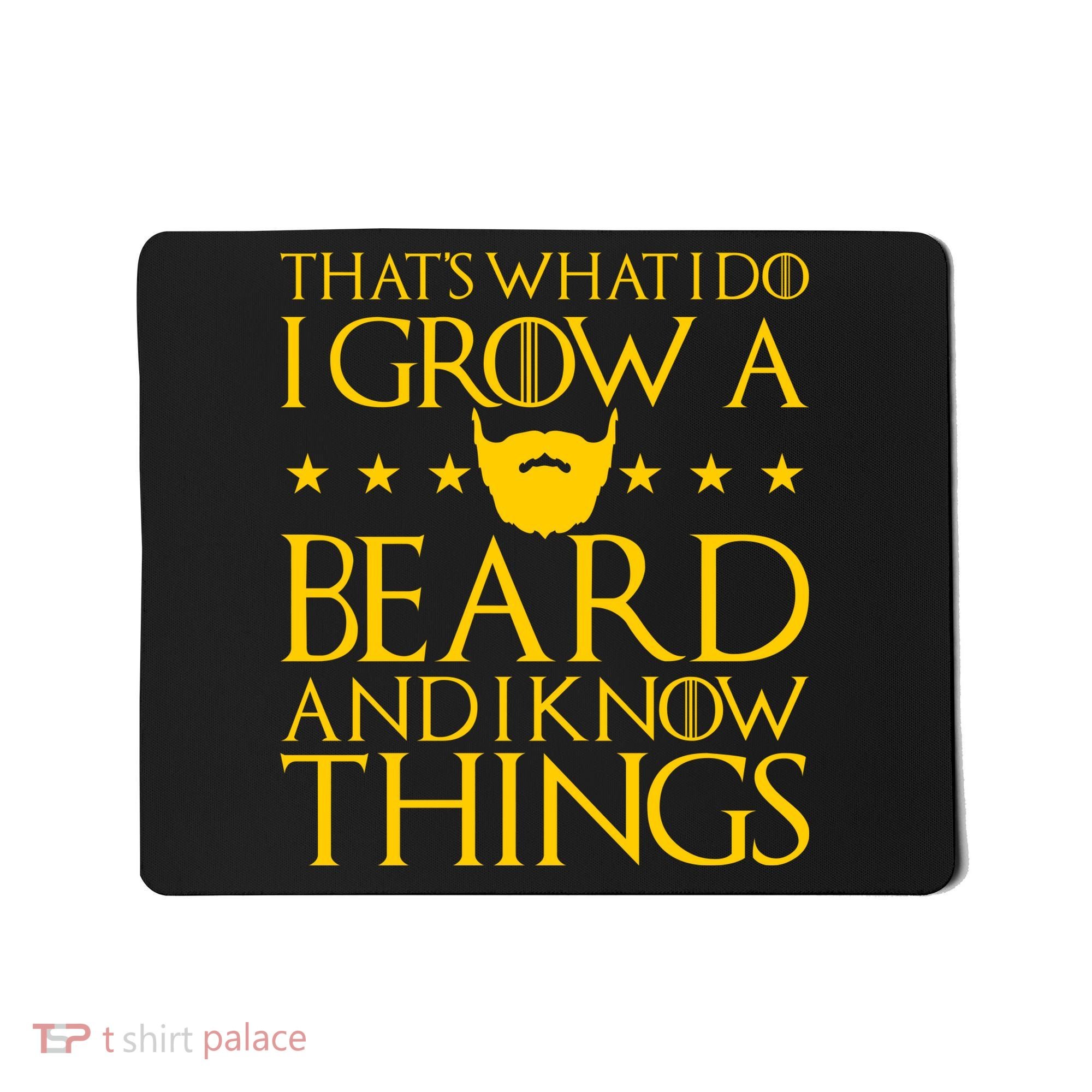 Thats What I Do I Grow A Beard and I Know Things Mousepad