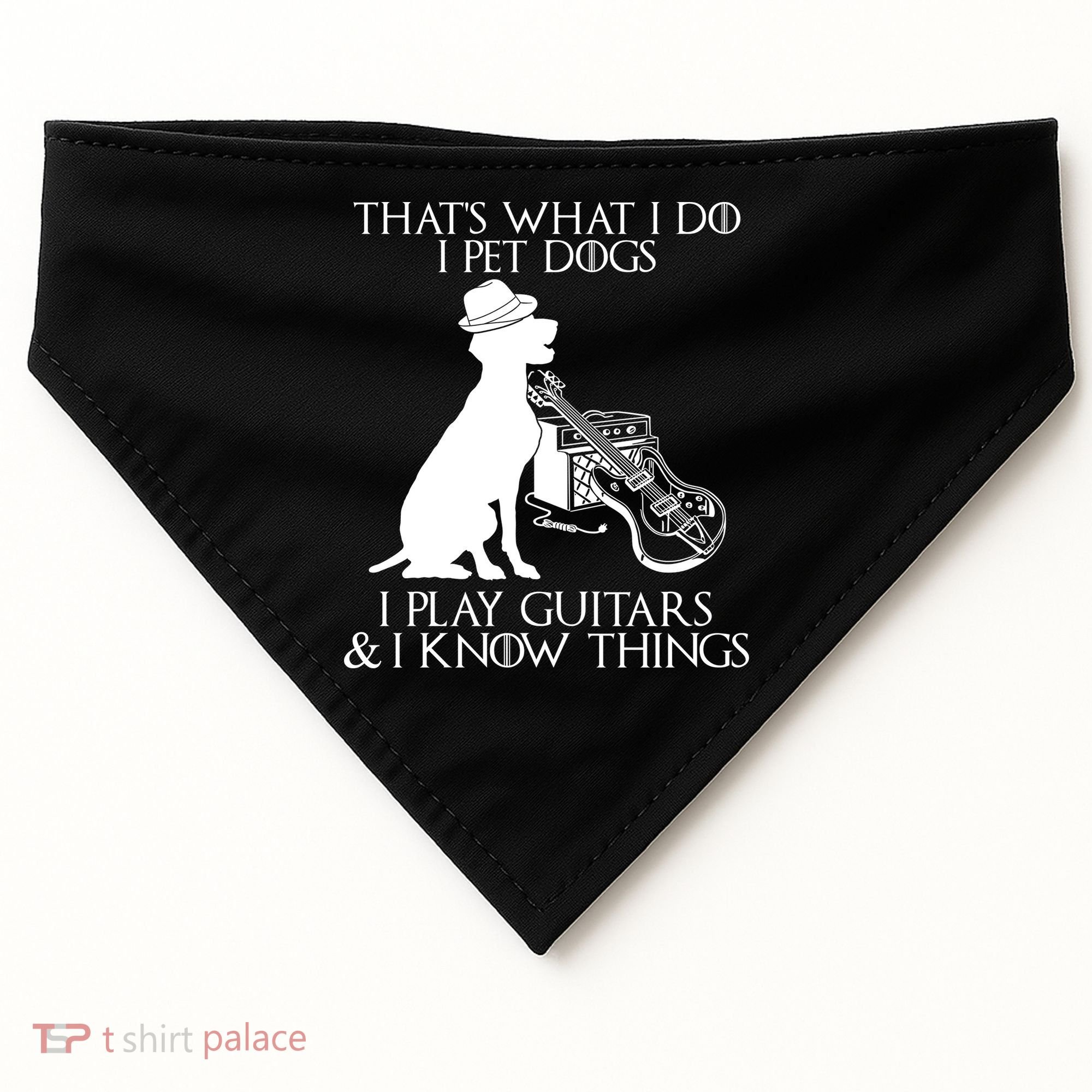 That's What I Do I Pet Dogs I Play Guitars And I Know Things USA-Made Doggie Bandana