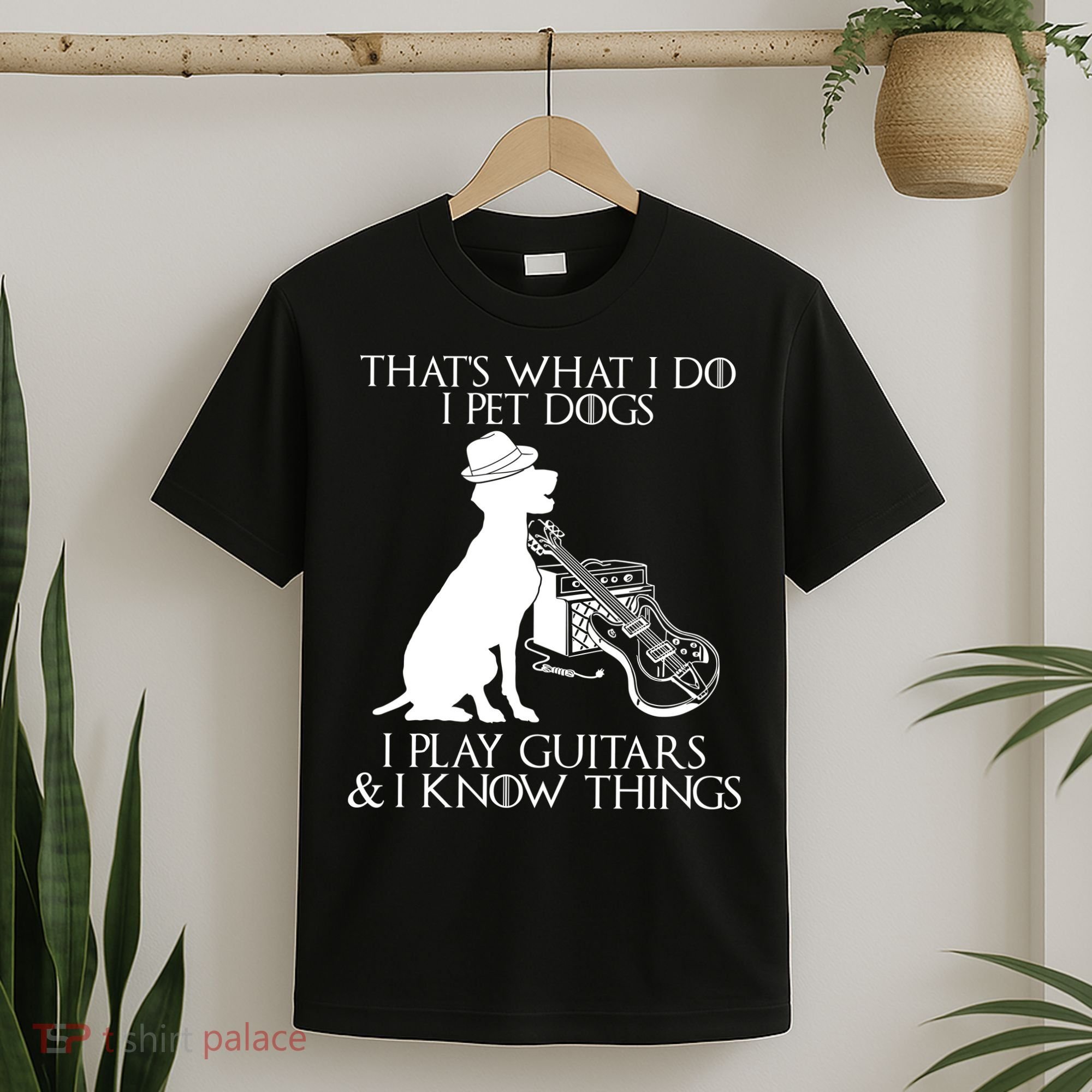 That's What I Do I Pet Dogs I Play Guitars And I Know Things T-Shirt