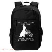 That's What I Do I Pet Dogs I Play Guitars And I Know Things Backpack thumb 0