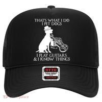 That's What I Do I Pet Dogs I Play Guitars And I Know Things Hat thumb 0