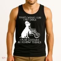 That's What I Do I Pet Dogs I Play Guitars And I Know Things Tank Top thumb 3