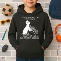 That's What I Do I Pet Dogs I Play Guitars And I Know Things Kids Hoodie thumb 2
