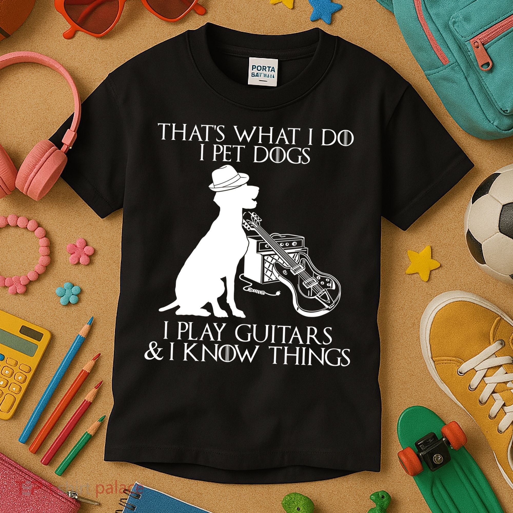 That's What I Do I Pet Dogs I Play Guitars And I Know Things Kids T-Shirt