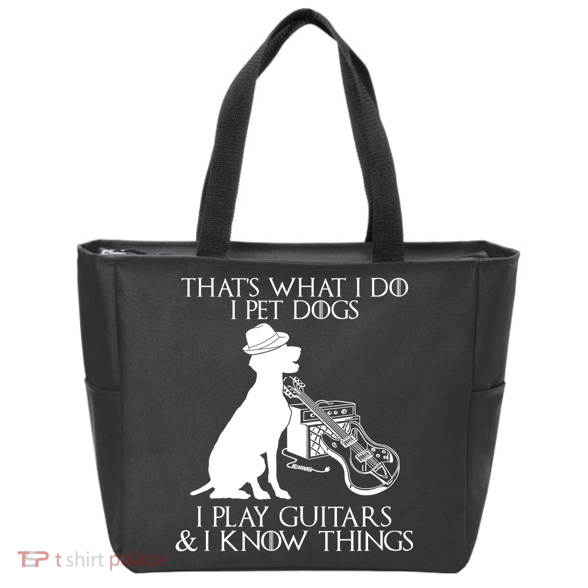 That's What I Do I Pet Dogs I Play Guitars And I Know Things Tote Bag