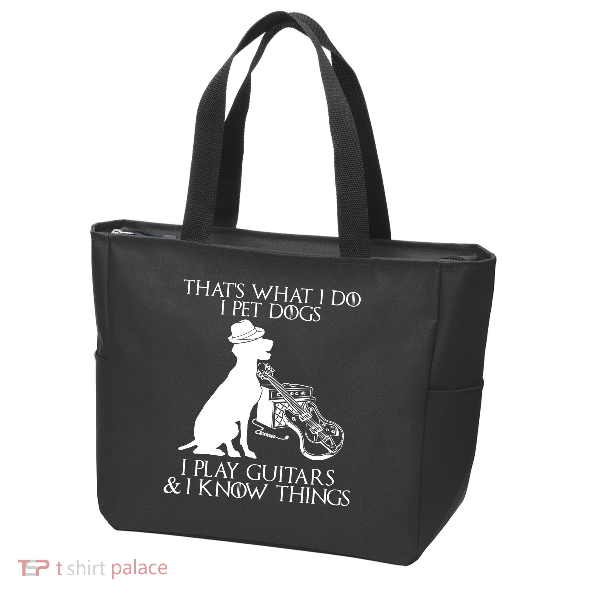 That's What I Do I Pet Dogs I Play Guitars And I Know Things Tote Bag