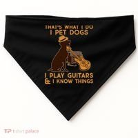 That's What I Do I Pet Dogs I Play Guitars and I Know Things Music  USA-Made Doggie Bandana thumb 0