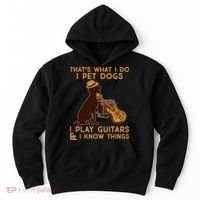 That's What I Do I Pet Dogs I Play Guitars and I Know Things Music  Hoodie thumb 0