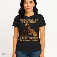 That's What I Do I Pet Dogs I Play Guitars and I Know Things Music  Women's T-Shirt thumb 4