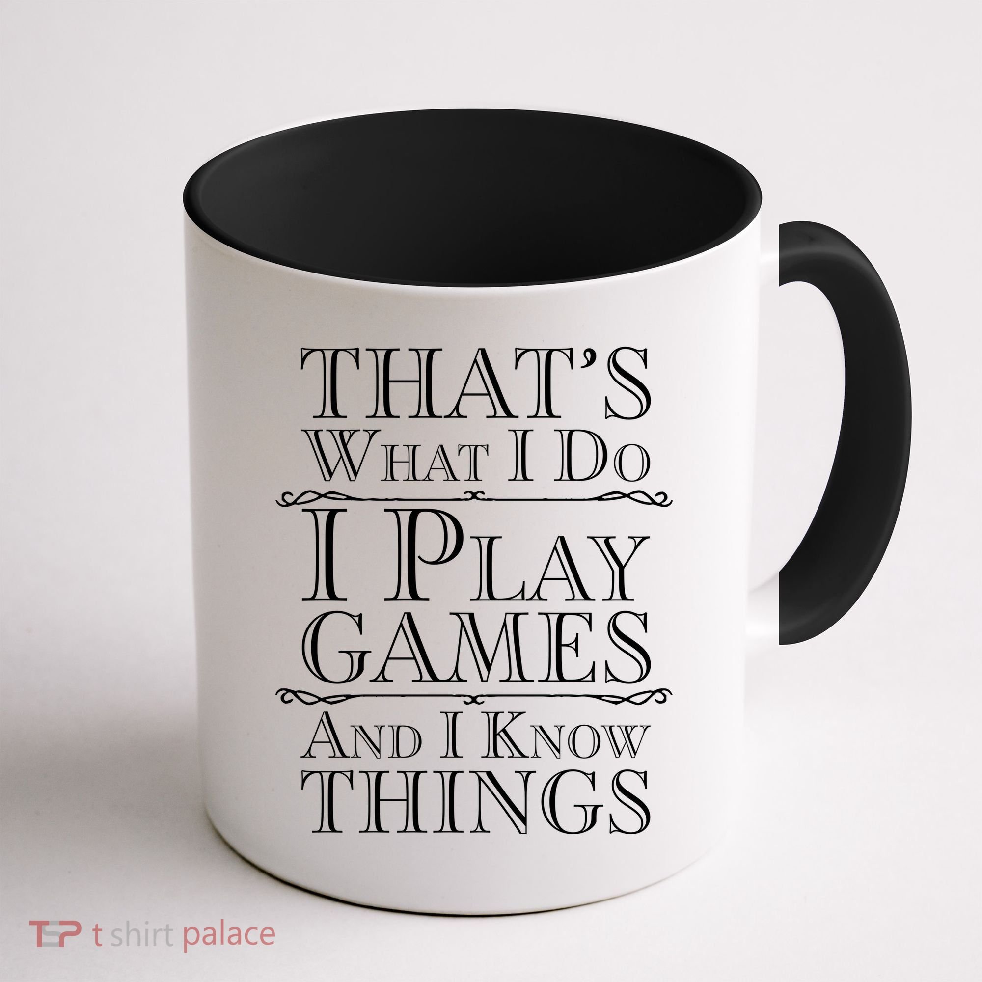 That's What I Do I Play Games And I Know Things Coffee Mug