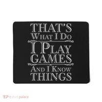 That's What I Do I Play Games And I Know Things Mousepad thumb 0