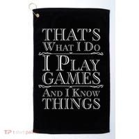 That's What I Do I Play Games And I Know Things Golf Towel thumb 0