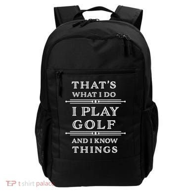 That's What I Do I Play Gold And I Know Things Backpack