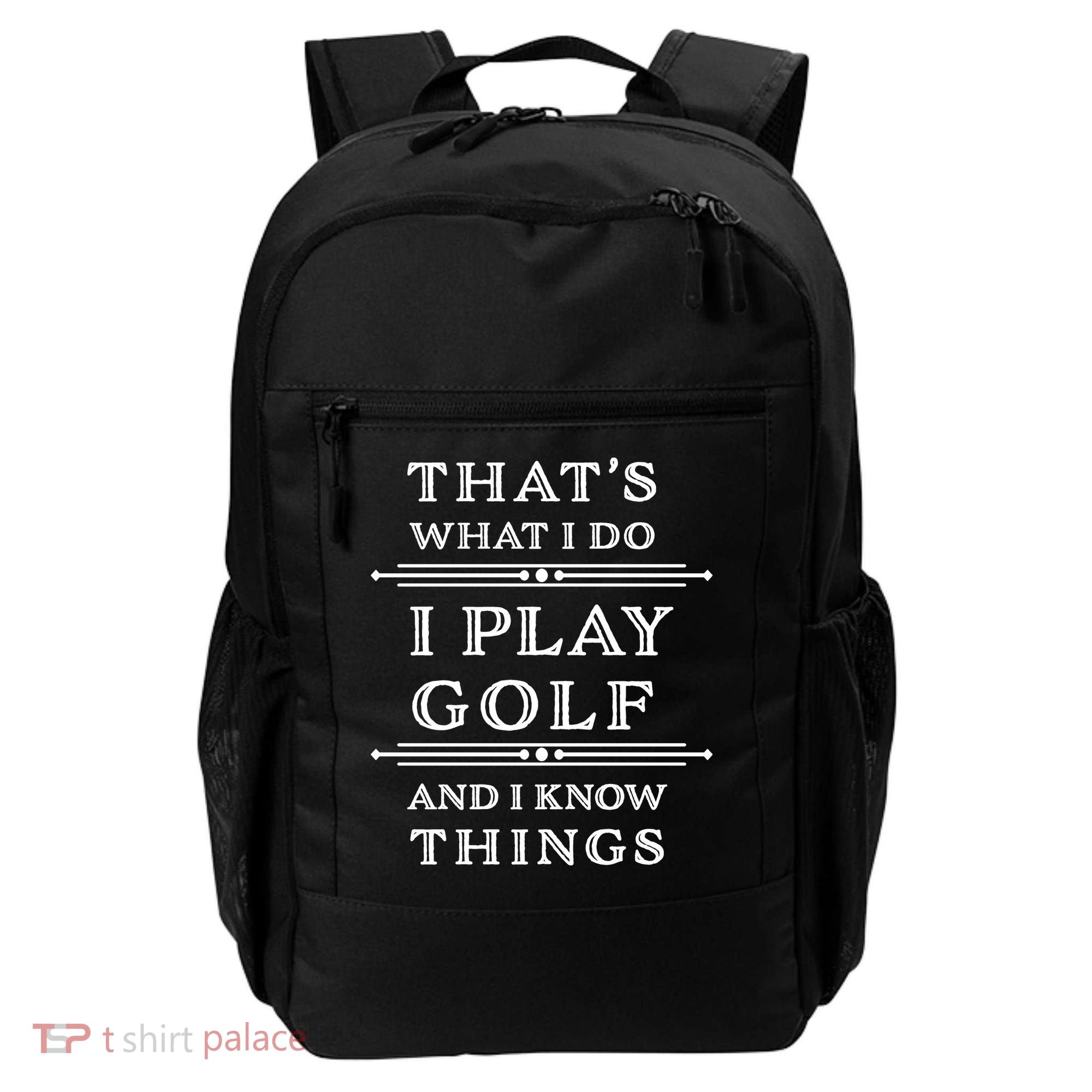 That's What I Do I Play Gold And I Know Things Backpack