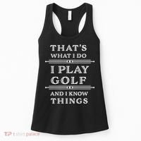 That's What I Do I Play Gold And I Know Things Women's Tank Top thumb 0