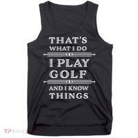 That's What I Do I Play Gold And I Know Things Tank Top thumb 0