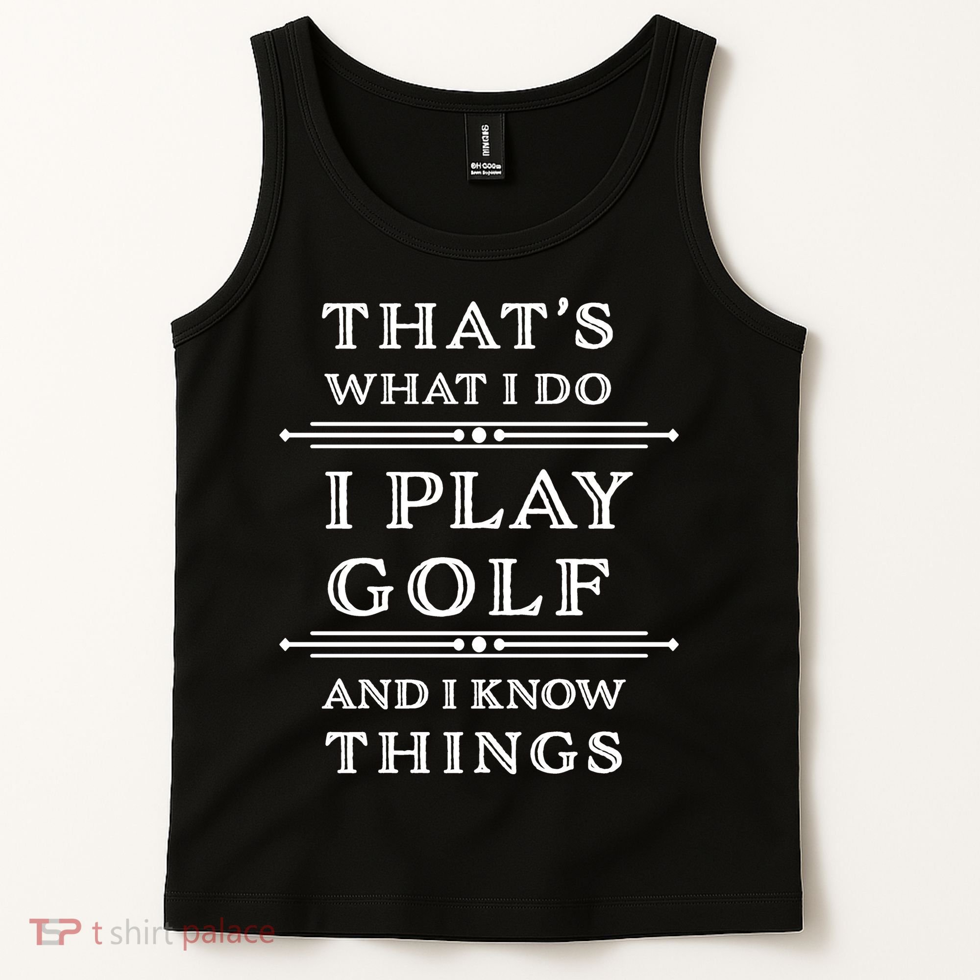 That's What I Do I Play Gold And I Know Things Tank Top
