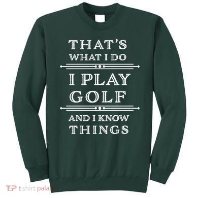 That's What I Do I Play Gold And I Know Things Sweatshirt