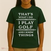 That's What I Do I Play Gold And I Know Things T-Shirt thumb 4