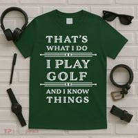 That's What I Do I Play Gold And I Know Things T-Shirt thumb 5